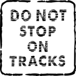 Do Not Stop On Tracks