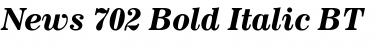 News702 BT Bold Italic