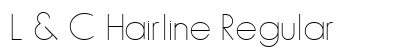 L & C Hairline Regular Font Preview L & C Hairline Regular Font Preview