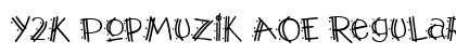 Y2K PopMuzik AOE Regular Font Preview Y2K PopMuzik AOE Regular Font Preview