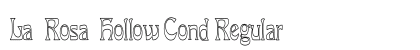 La Rosa Hollow Cond Regular Font Preview La Rosa Hollow Cond Regular Font Preview