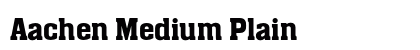 Aachen Medium Plain (OpenType) Font Preview Aachen Medium Plain (OpenType) Font Preview