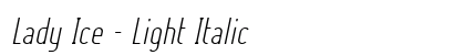 Lady Ice - Light Italic Font Preview Lady Ice - Light Italic Font Preview