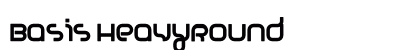 Basis HeavyRound Font Basis HeavyRound Font Preview