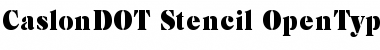 Caslon D OT Stencil Font