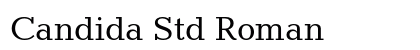 Candida Std Roman (OpenType) Font Preview Candida Std Roman (OpenType) Font Preview