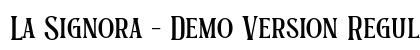 La Signora - Demo Version Regular Font Preview La Signora - Demo Version Regular Font Preview