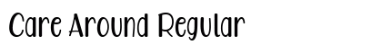 Care Around Regular (OpenType) Font Preview Care Around Regular (OpenType) Font Preview