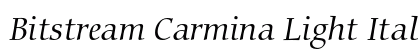 Bitstream Carmina Light Italic Font Bitstream Carmina Light Italic Font Preview
