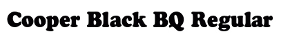 Cooper Black BQ Regular Font Cooper Black BQ Regular Font Preview