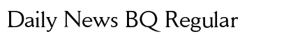 Daily News BQ Regular (OpenType) Font Preview Daily News BQ Regular (OpenType) Font Preview