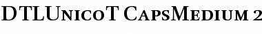 DTLUnicoT-CapsMedium Regular Font