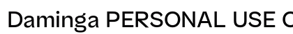 Daminga PERSONAL USE ONLY Medium Regular (OpenType) Font Preview Daminga PERSONAL USE ONLY Medium Regular (OpenType) Font Preview