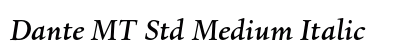 Dante MT Std Medium Italic (OpenType) Font Preview Dante MT Std Medium Italic (OpenType) Font Preview