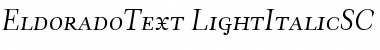EldoradoText LightItalicSC Font