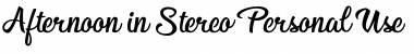 Afternoon in Stereo Personal Us Regular Font
