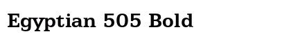 Egyptian 505 Bold Font Egyptian 505 Bold Font Preview