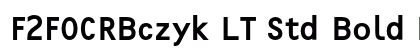 F2FOCRBczyk LT Std Bold Regular Font F2FOCRBczyk LT Std Bold Regular Font Preview