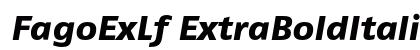 FagoExLf ExtraBoldItalic Font FagoExLf ExtraBoldItalic Font Preview
