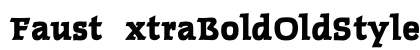 FaustExtraBoldOldStyleFigs Regular Font FaustExtraBoldOldStyleFigs Regular Font Preview
