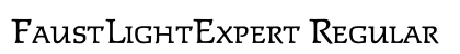 FaustLightExpert Regular Font FaustLightExpert Regular Font Preview