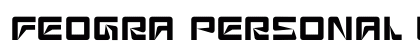 Feogra Personal Use Only (OpenType) Font Preview Feogra Personal Use Only (OpenType) Font Preview