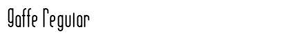 Gaffe Regular (OpenType) Font Preview Gaffe Regular (OpenType) Font Preview