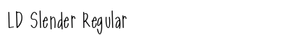 LD Slender Regular Font Preview LD Slender Regular Font Preview