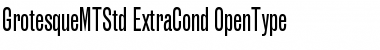 Grotesque MT Std Extra Condensed Font