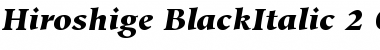 Hiroshige Black Italic Font