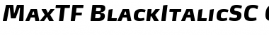 Download MaxTF-BlackItalicSC Font