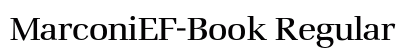 MarconiEF-Book Regular (OpenType) Font Preview MarconiEF-Book Regular (OpenType) Font Preview