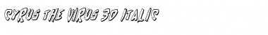 Cyrus the Virus 3D Italic Italic Font