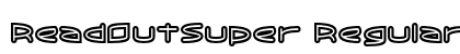 ReadOutSuper Regular Font ReadOutSuper Regular Font Preview
