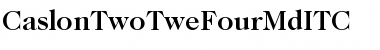 Download CaslonTwoTweFourMdITC Font