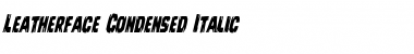 Download Leatherface Condensed Italic Font