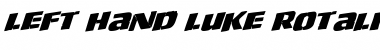 Left Hand Luke Rotalic Italic Font