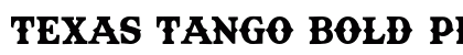 Texas Tango BOLD PERSONAL USE Regular (OpenType) Font Preview Texas Tango BOLD PERSONAL USE Regular (OpenType) Font Preview