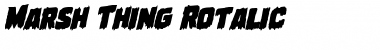 Marsh Thing Rotalic Italic Font
