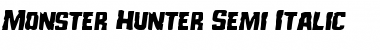 Monster Hunter Semi-Italic Semi-Italic Font