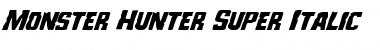 Monster Hunter Super-Italic Italic Font