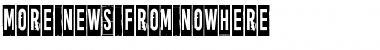 Download More news from nowhere Font