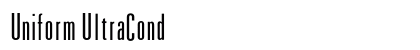 Uniform UltraCond (OpenType) Font Preview Uniform UltraCond (OpenType) Font Preview