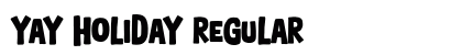 Yay Holiday Regular (OpenType) Font Preview Yay Holiday Regular (OpenType) Font Preview