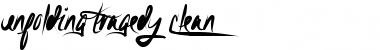 Unfolding Tragedy Clean Font
