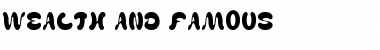 WEALTH AND FAMOUS Regular Font