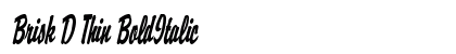 Brisk D Thin BoldItalic Font Brisk D Thin BoldItalic Font Preview