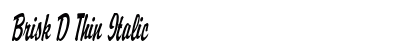 Brisk D Thin Italic Font Brisk D Thin Italic Font Preview