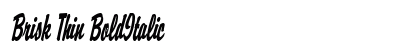 Brisk Thin BoldItalic Font Brisk Thin BoldItalic Font Preview