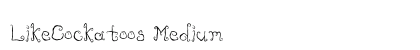 LikeCockatoos Medium Font LikeCockatoos Medium Font Preview